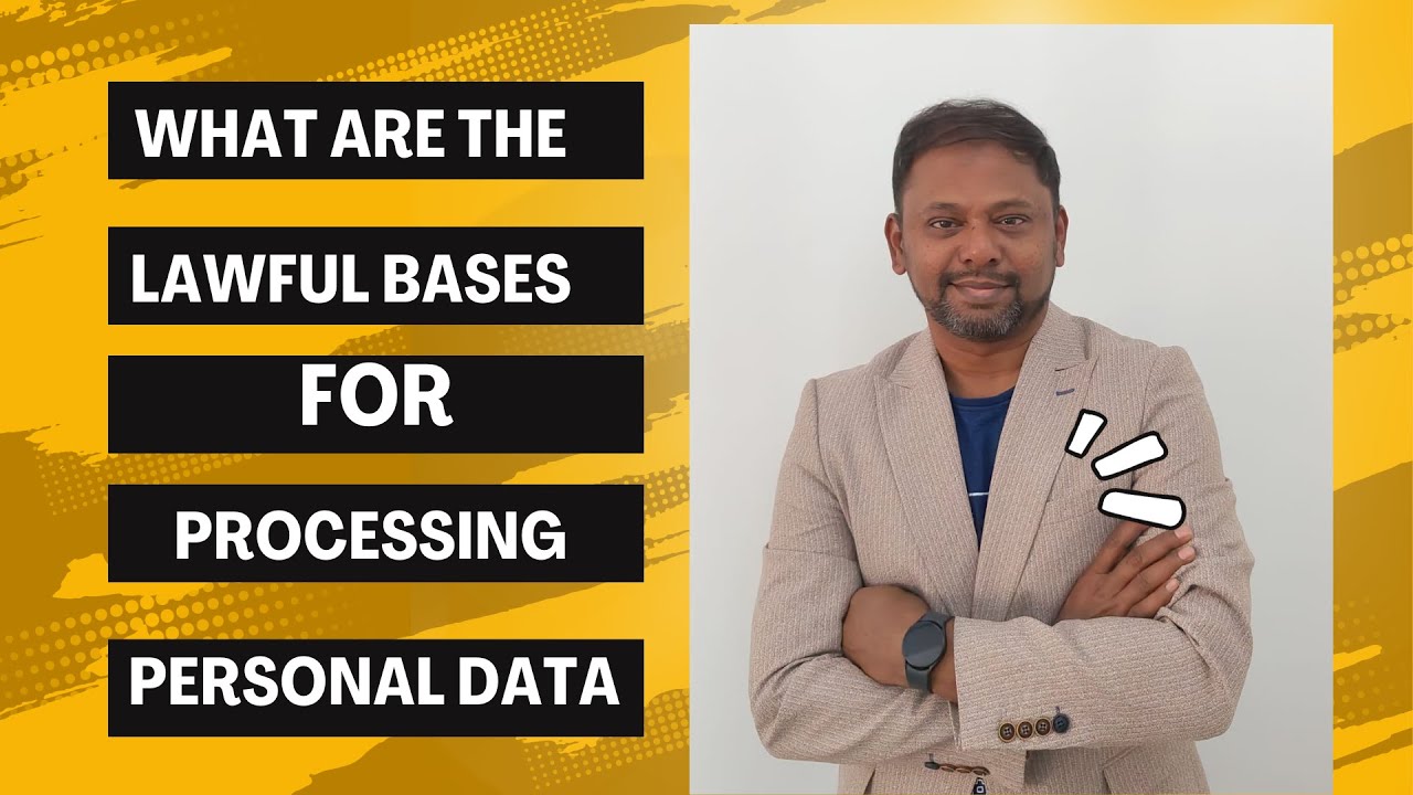 What are the Lawful Bases for Processing Personal Data in an Organization: How to choose one?