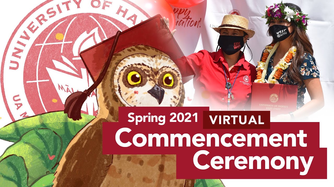 UHWO Spring 2021 Virtual Commencement Ceremony