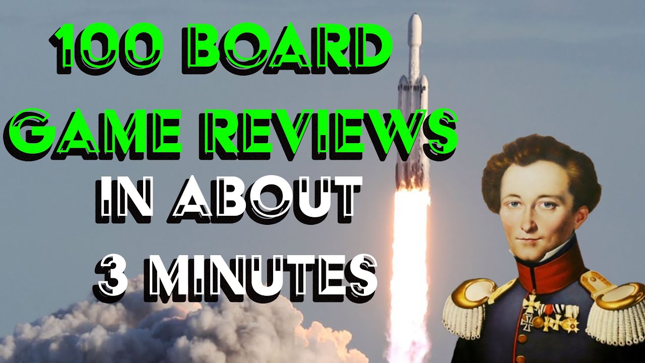 100 board games reviewed in about 3 minutes
