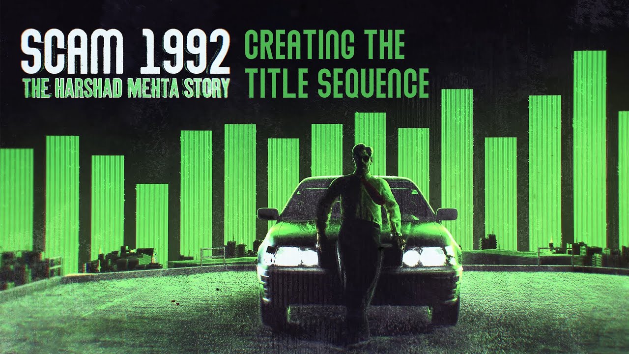 Scam 1992: Creating the Title Sequence | VFX/CG Breakdown