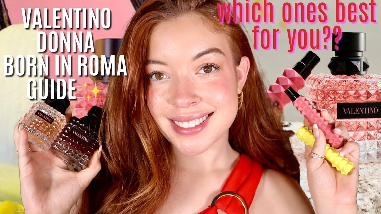 VALENTINO DONNA BORN IN ROMA PERFUME GUIDE! Which is right for you?