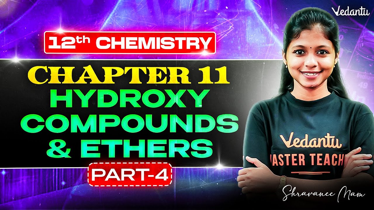 12th Chemistry | CH 11 Hydroxy Compounds & Ethers - Part 4 | State Board | Shravanee Ma'am