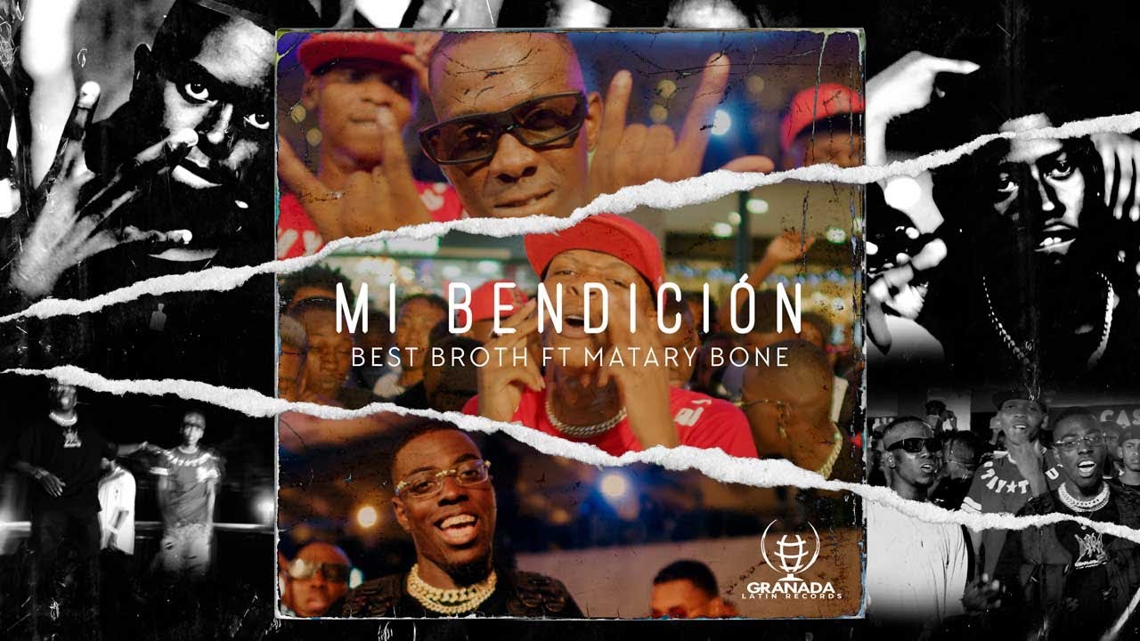 Mi Bendición - Best Broth ft. Matary Bone