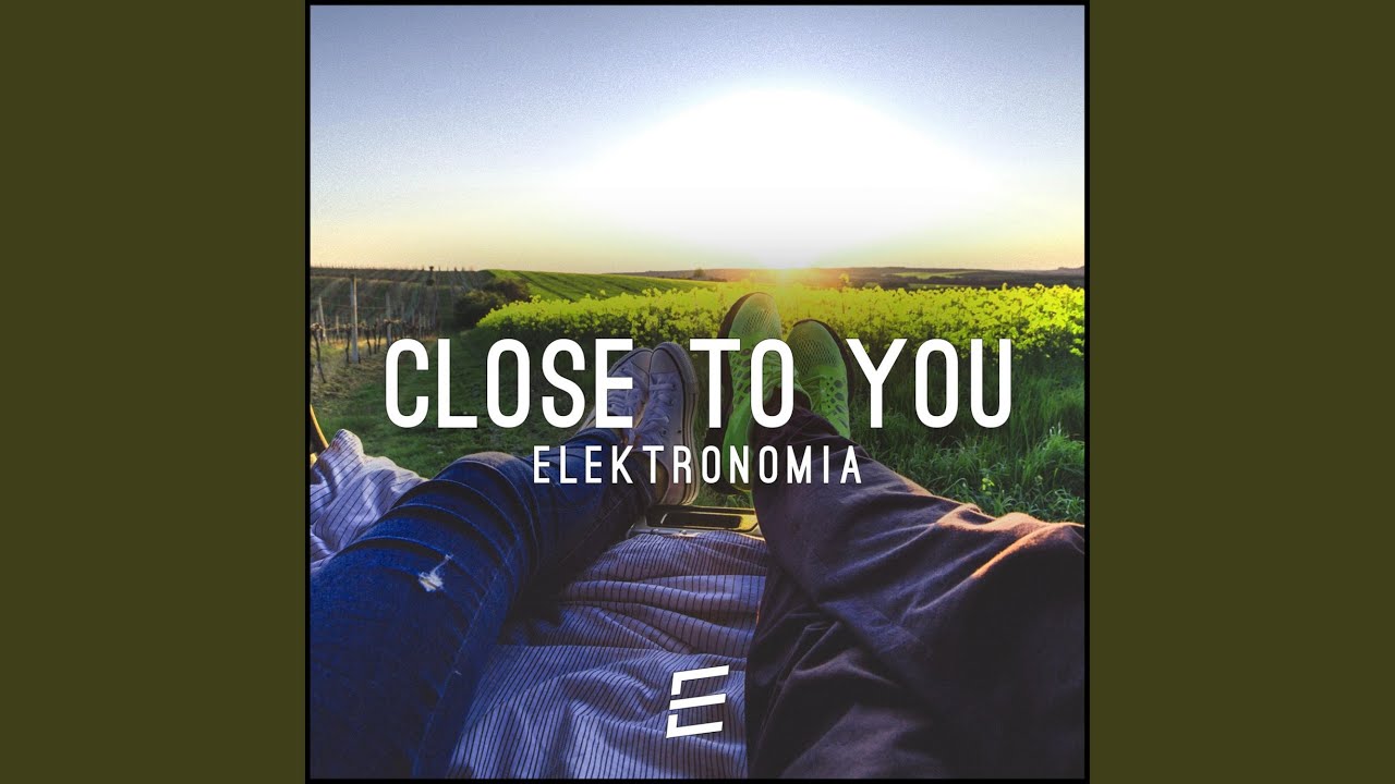 Close To You
