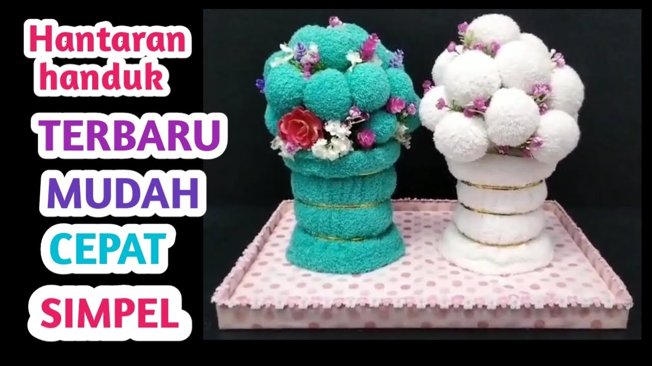 Cara menghias handuk hantaran terbaru - menghias handuk seserahan mudah dan simpel