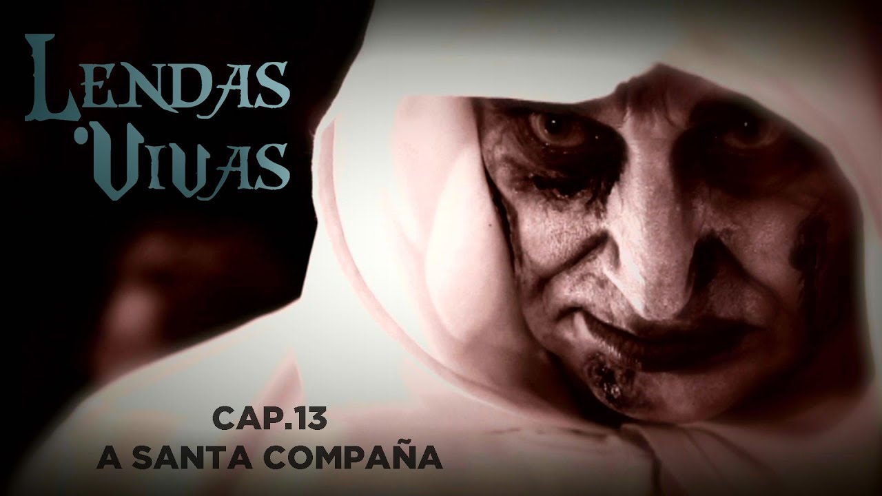 LENDAS VIVAS cap.13 - A Santa Compa&ntilde;a