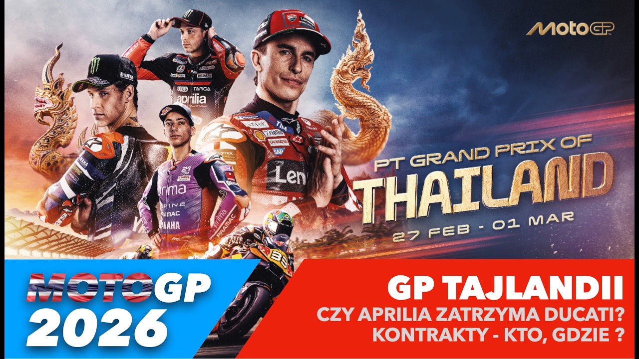 2026 MOTOGP - GP TAJLANDII CZY APRILIA ZATRZYMA DUCATI ?KONTRAKTY -  KTO, GDZIE?!