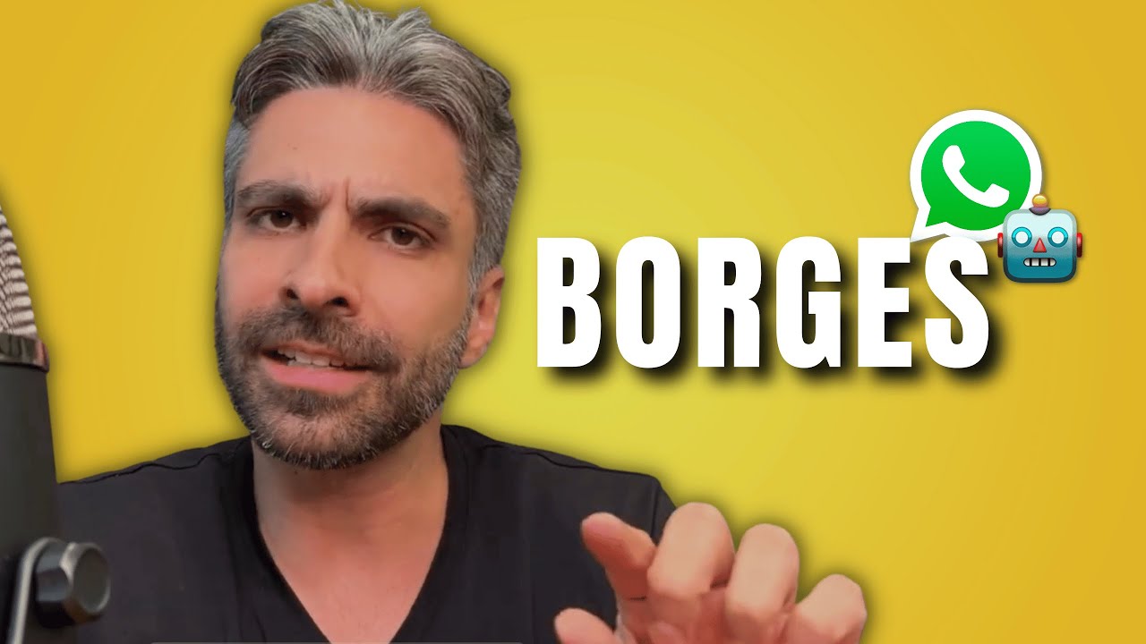 Borges: Inteligência Artificial no WhatsApp (Muito Além do ChatGPT)