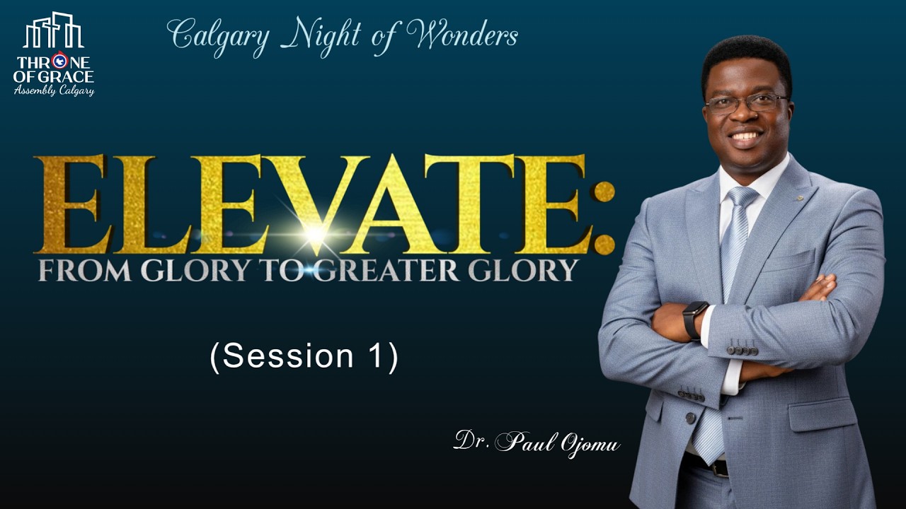 ELEVATE: FROM GLORY TO GREATER GLORY | PRAYER SESSION 1 | PAUL OJOMU