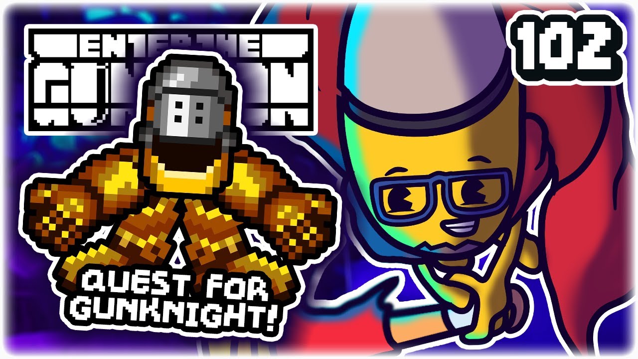 THE GUNKNIGHT QUEST!! | Part 102 | Let's Play Enter the Gungeon: Beat the Gungeon