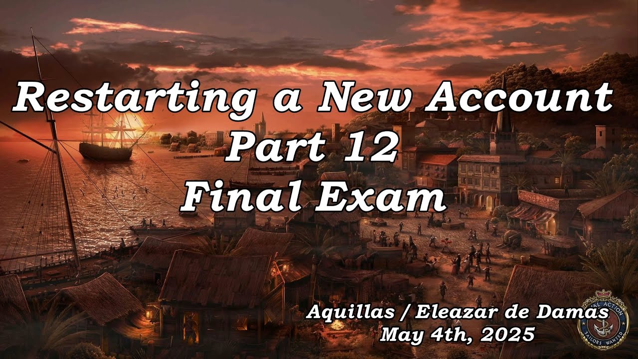 Naval Action - Restarting a New Account - Part 12 – The Easiest Way for the Final Exam