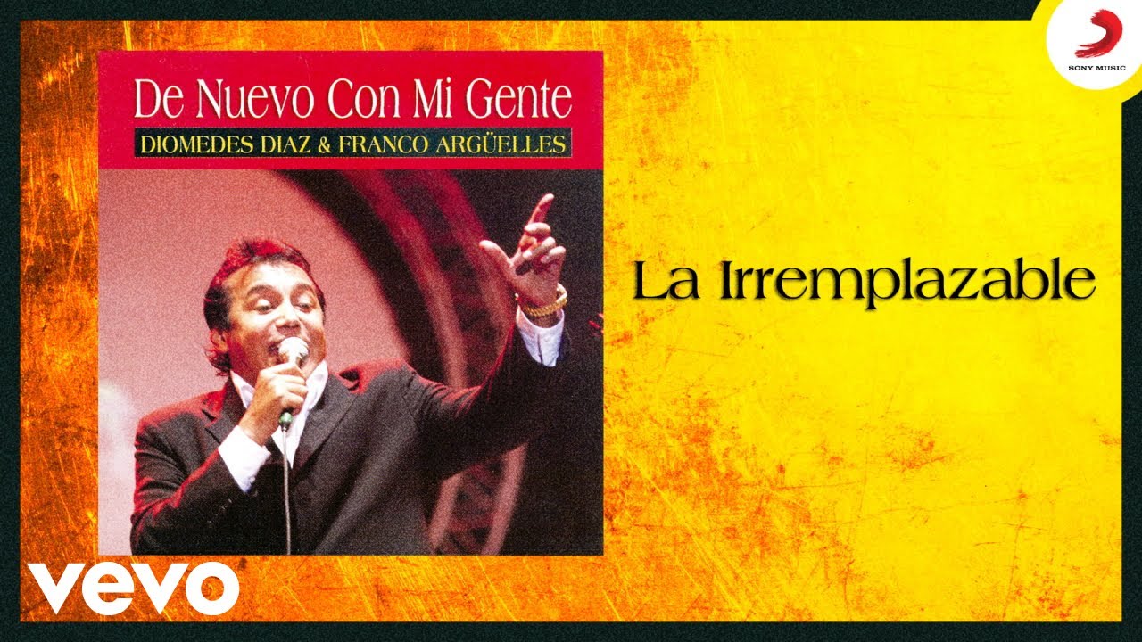 Diomedes Díaz, Franco Arguelles - La Irremplazable (Cover Audio)