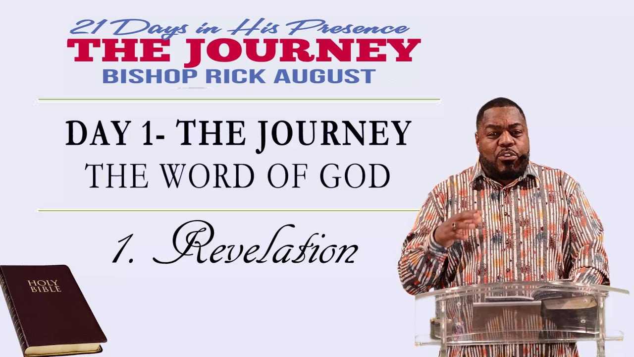 Day 1 {The Journey} By Bishop Rick August