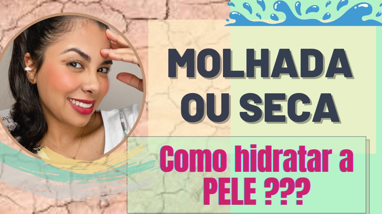 COMO HIDRATAR A PELE DO ROSTO E DO CORPO DO JEITO CERTO!