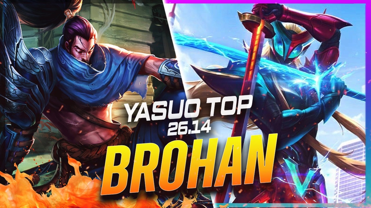 BROHAN - Yasuo vs Yone TOP Patch 26.14 - Yasuo Gameplay