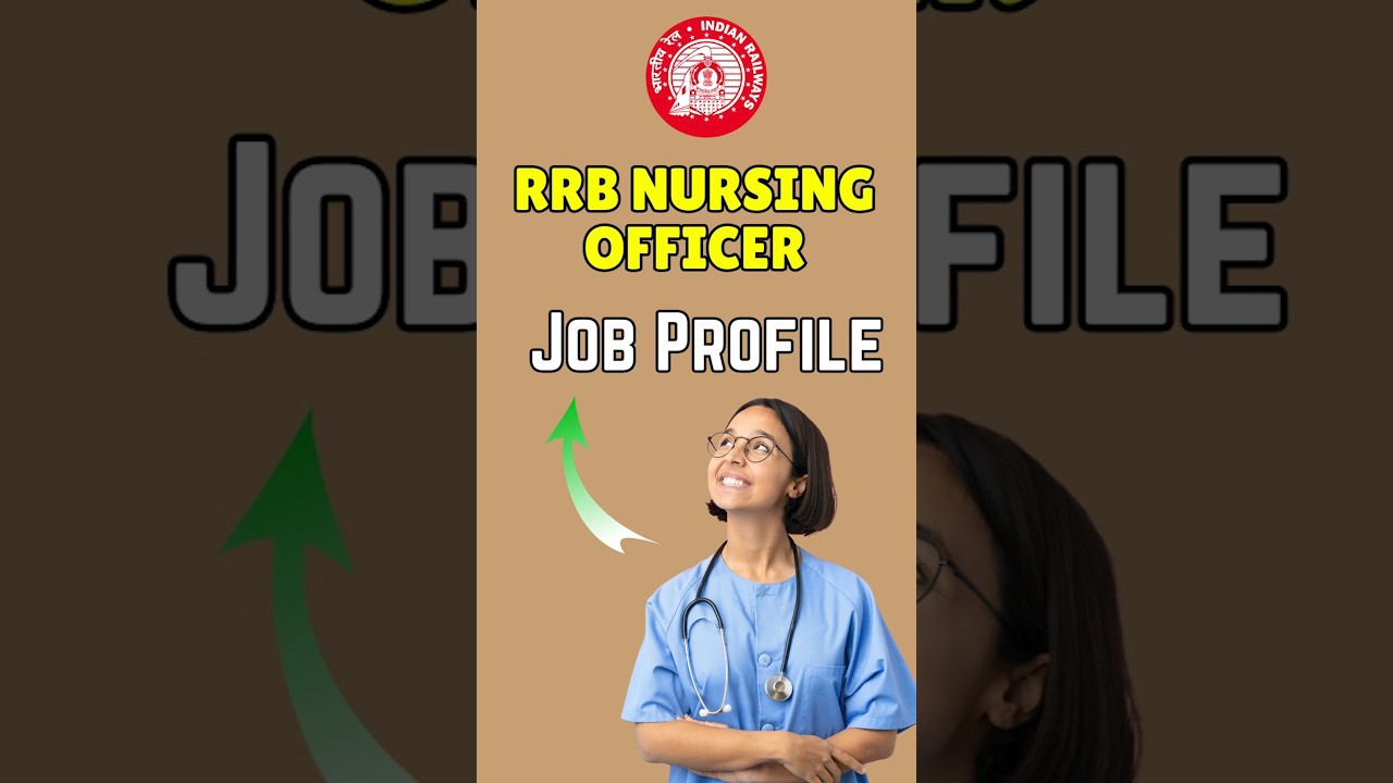 RRB Nursing Officer Job Profile 