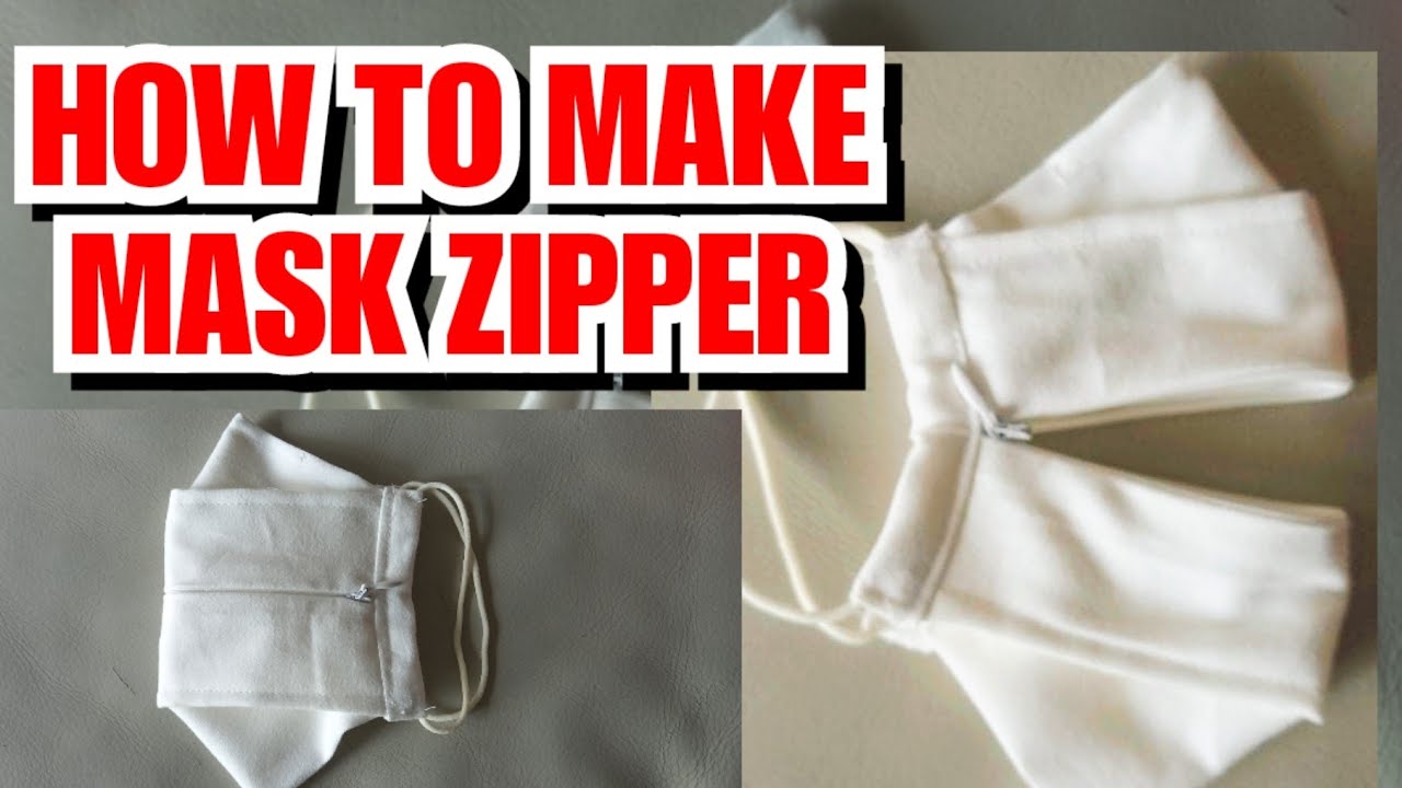 HOW TO MAKE ZIPPER MASK