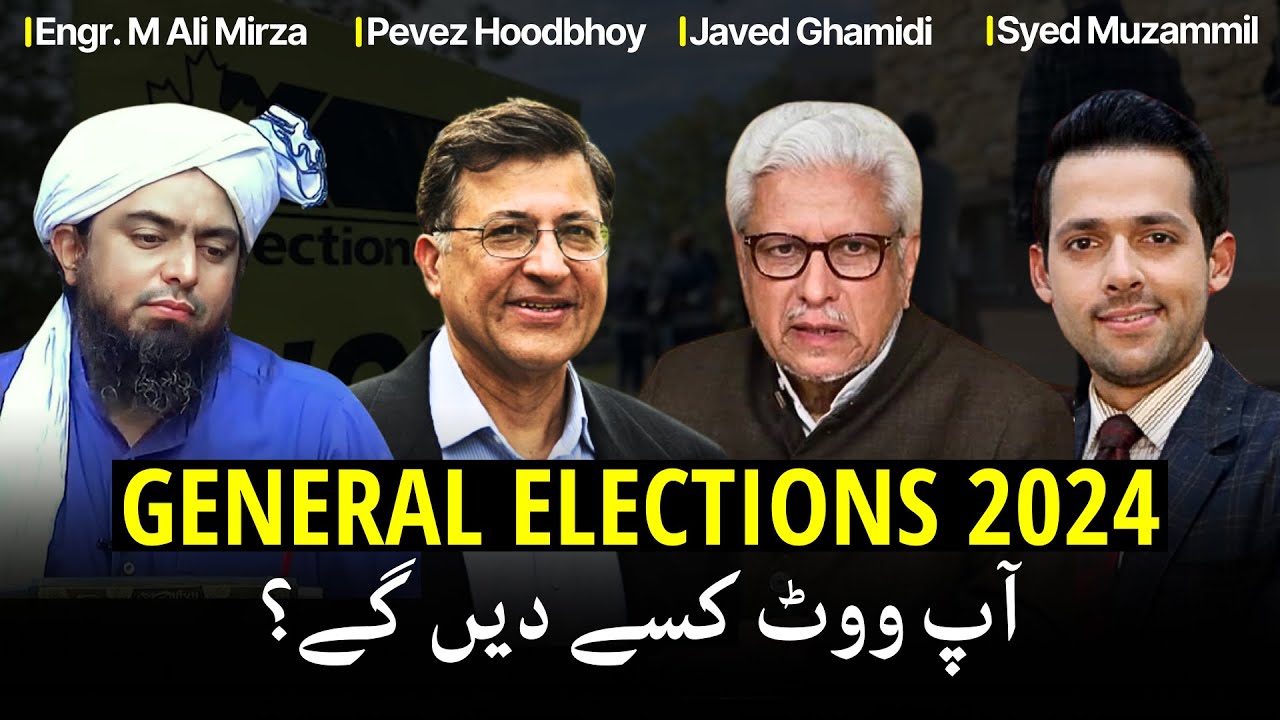 Who will they VOTE for? Javed Ghamidi - Pervez Hoodbhoy - Engr. Muhammad Ali Mirza - Syed Muzammil