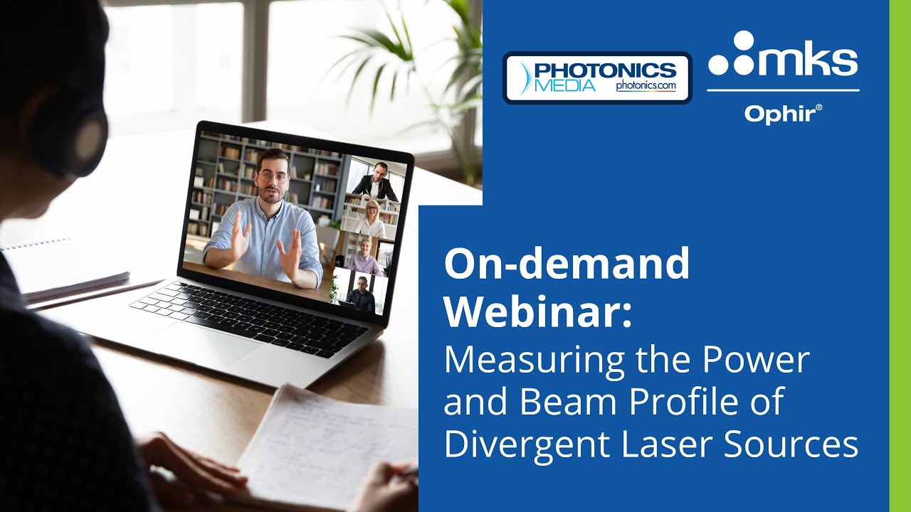 Webinar with Photonics Media: Measuring the Power and Beam Profile of Divergent Laser Sources