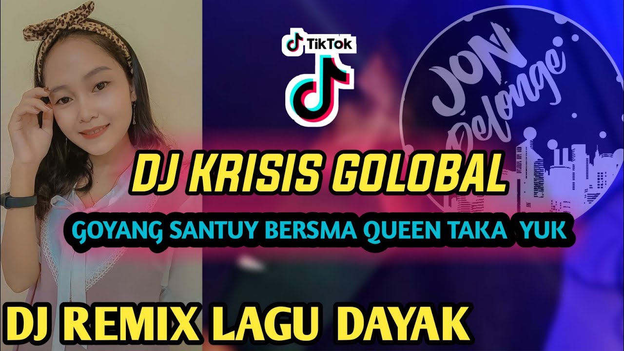 DJ KRISIS GOLOBAL - DJ REMIX LAGU DAYAK
