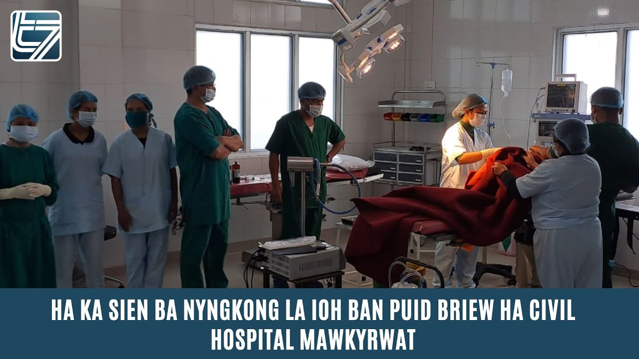 HA KA SIEN BA NYNGKONG LA IOH BAN PUID BRIEW HA CIVIL HOSPITAL MAWKYRWAT