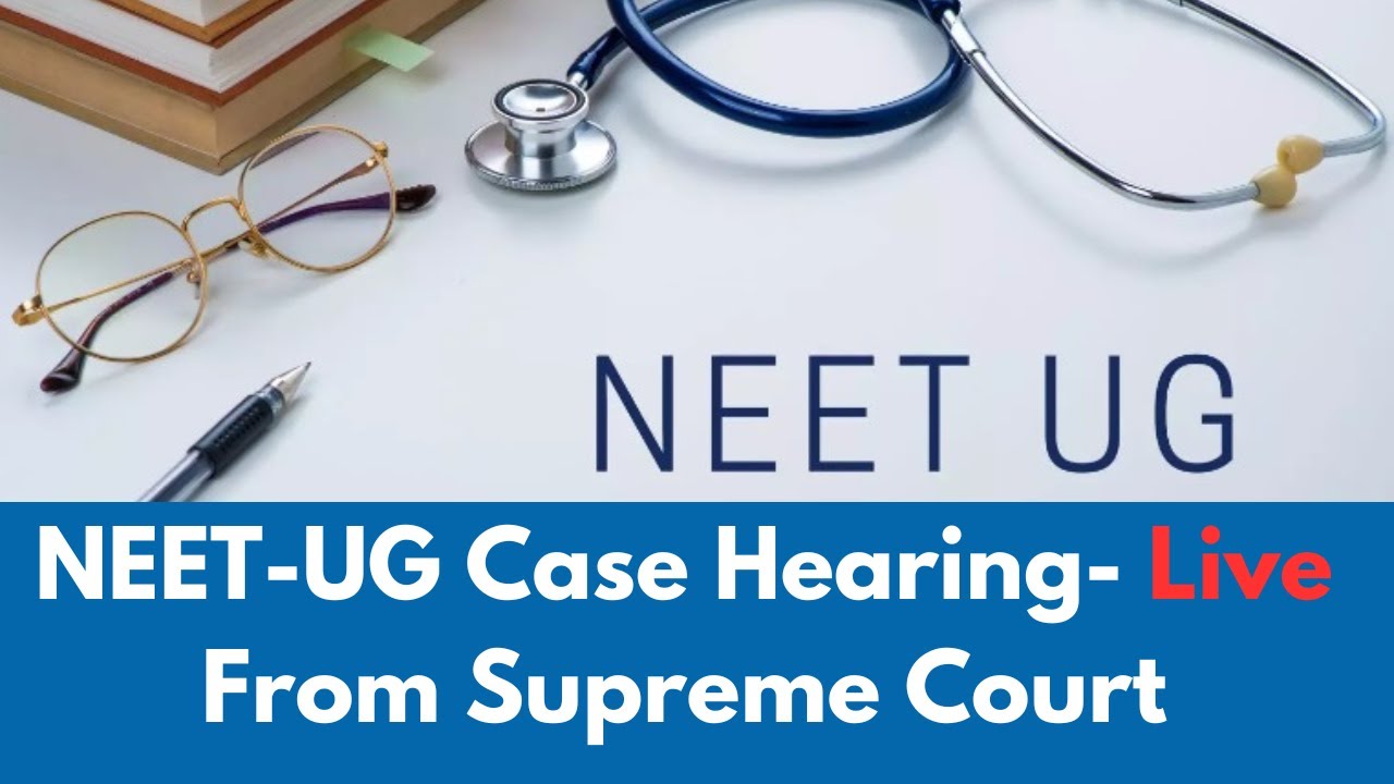 NEET-UG Case Hearing- Live From Supreme Court 23/07/2024