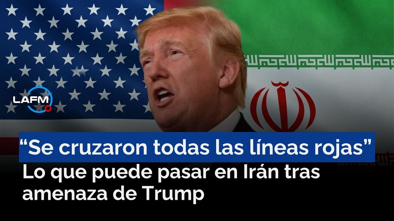 &ldquo;Se cruzaron todas las l&iacute;neas rojas&rdquo;: revelan lo que puede pasar en Ir&aacute;n tras amenaza de Trump