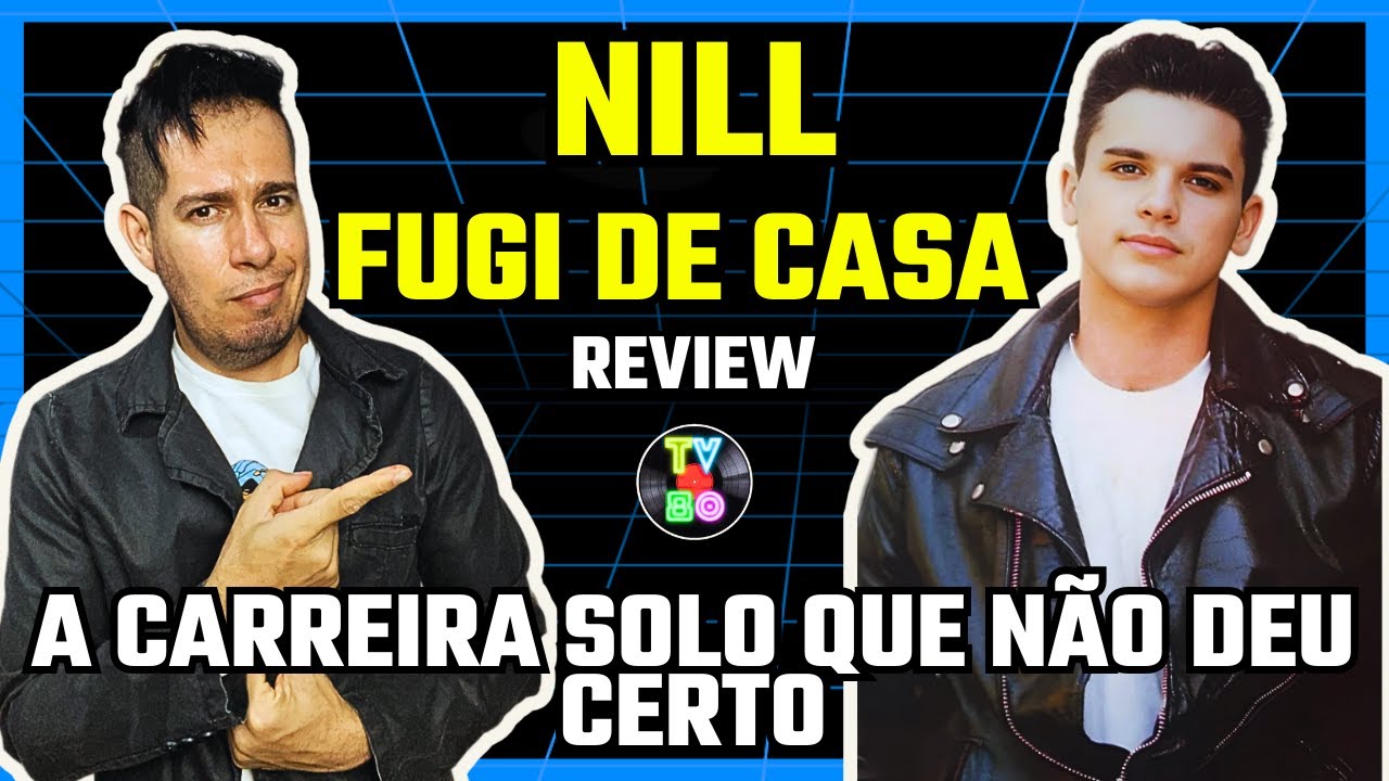 Nill (Ex-Dominó): Por que a carreira solo não decolou? REVIEW: Fugi de Casa - Tv80