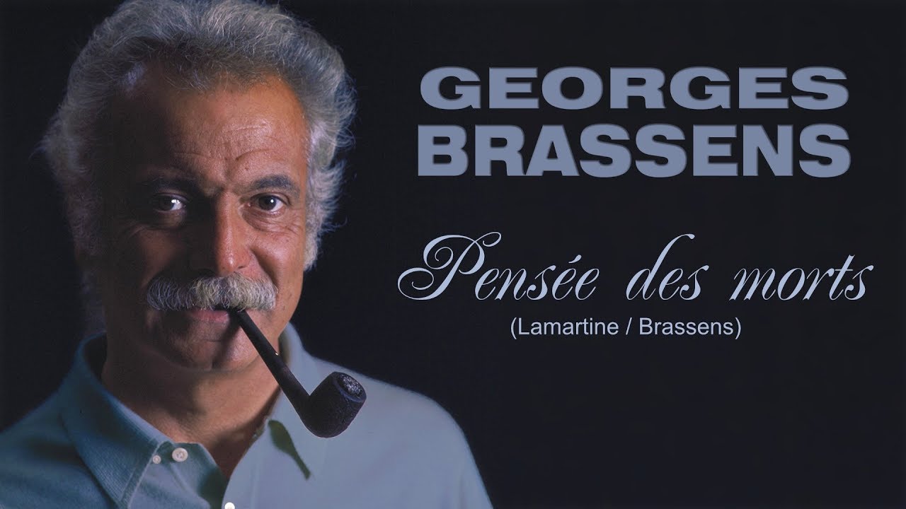 PENSÉE DES MORTS (Lamartine / Brassens)
