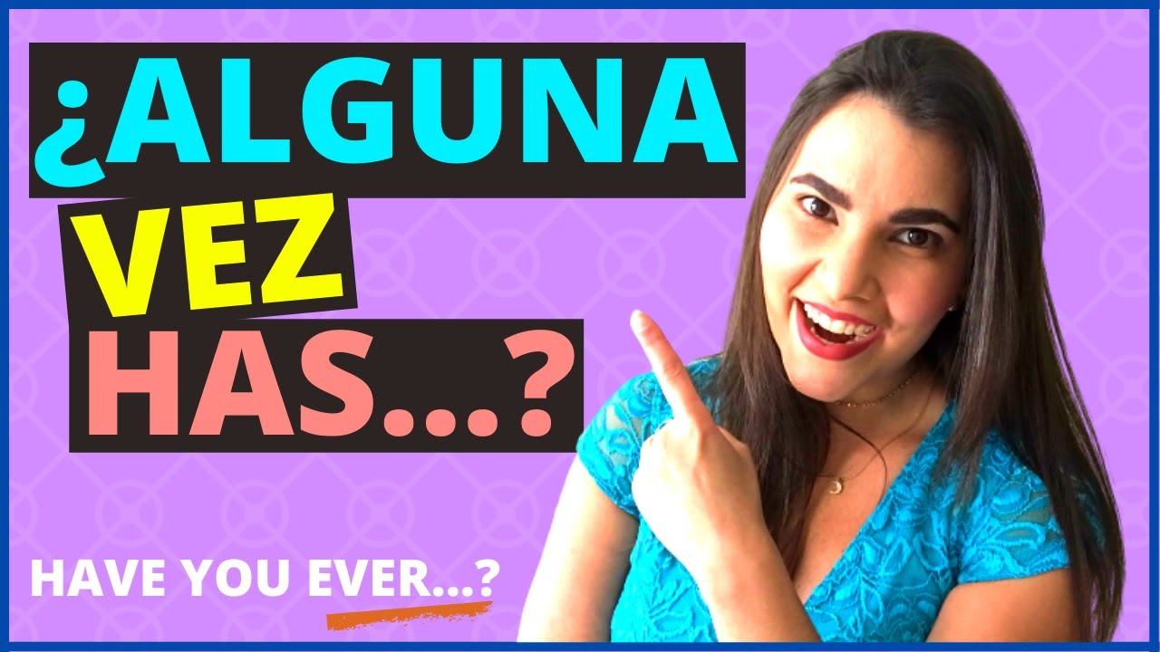 SPANISH PRESENT PERFECT TENSE