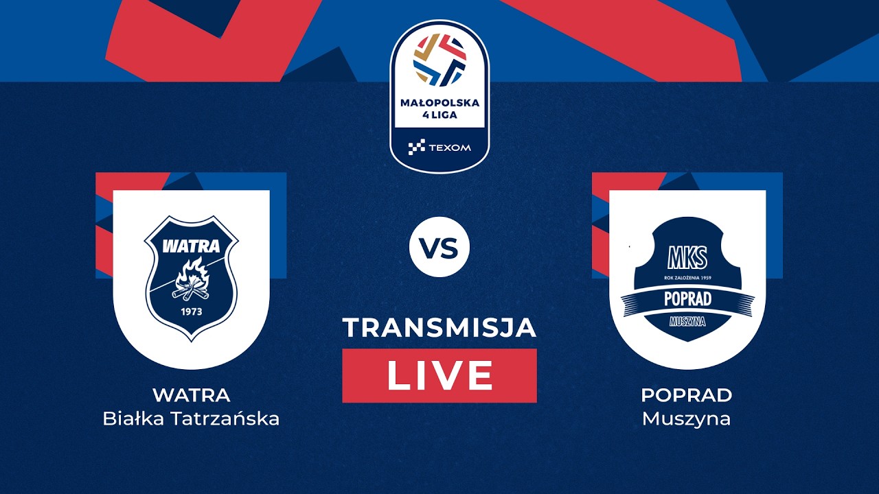 NA ŻYWO 🔴 | WATRA BIAŁKA TATRZAŃSKA - POPRAD MUSZYNA | 23. KOLEJKA 🗓️ | TEXOM MAŁOPOLSKA 4. LIGA 🏆