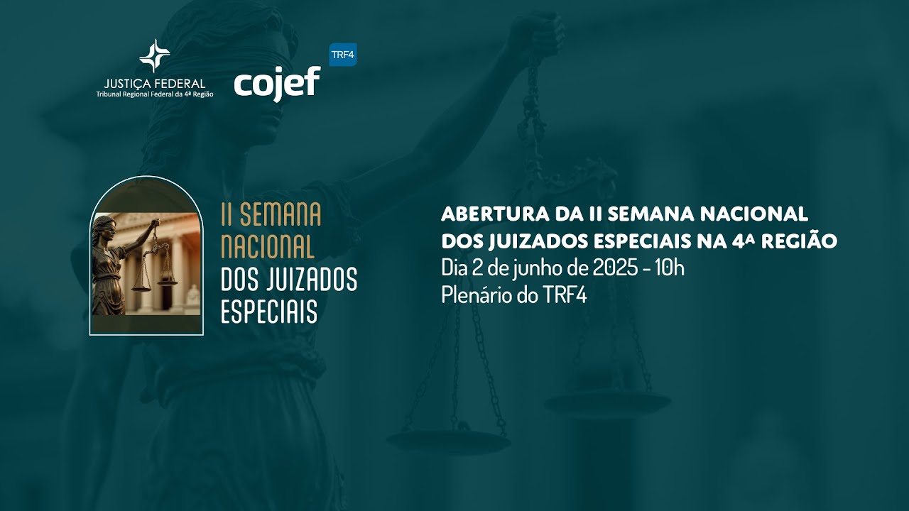 Abertura da II Semana Nacional dos Juizados Especiais na 4ª Região