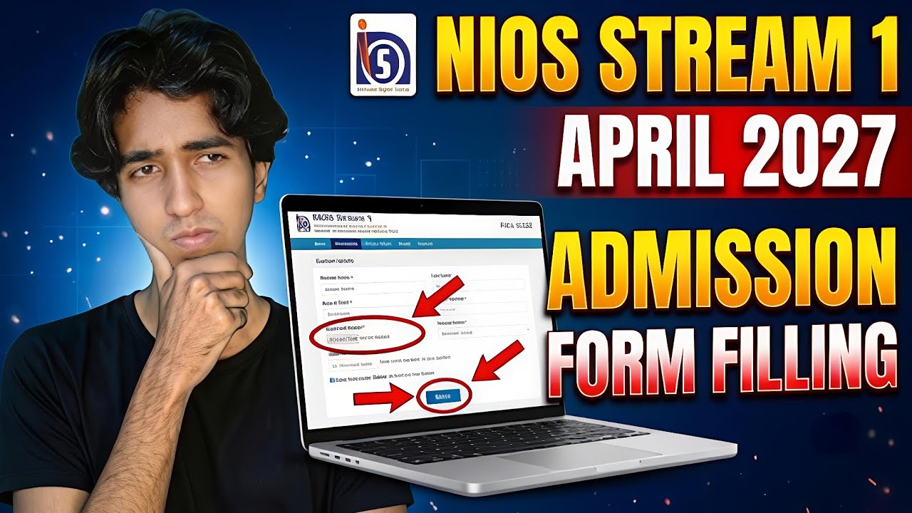 NIOS Stream 1 April 2027 Admission Form Filling Complete Guide | Step by Step Registration.