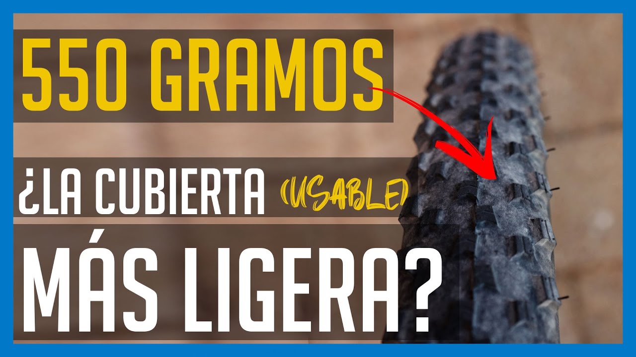 &iquest;Es esta la CUBIERTA (usable) m&aacute;s LIGERA que podemos montar? 550gramos! &iquest;Merece la pena?
