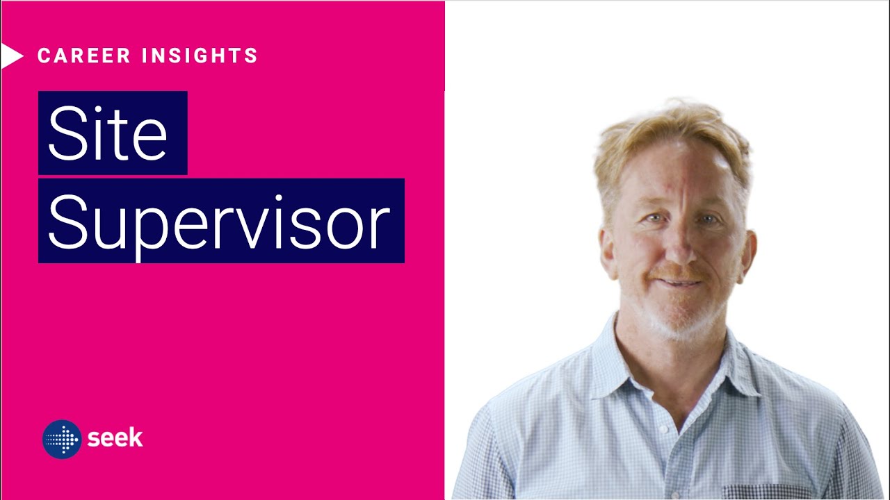 What&rsquo;s it like to be a Site Supervisor in Australia?