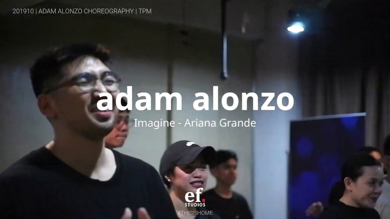 ef. Studios | Imagine - Ariana Grande | Adam Alonzo Choreography | TPM