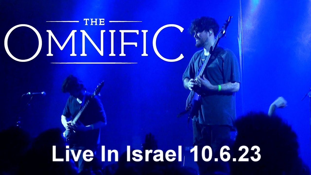 The Omnific - Live in Israel 10/6/23