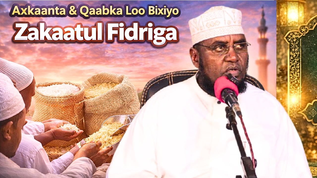 Axkaanta & Qaabka Loo Bixiyo Zakaatul Fidriga Sh Bashir