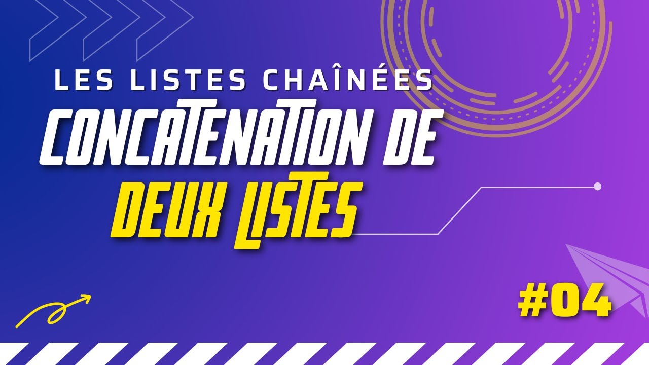 #04 - Concaténation de deux listes chaînées