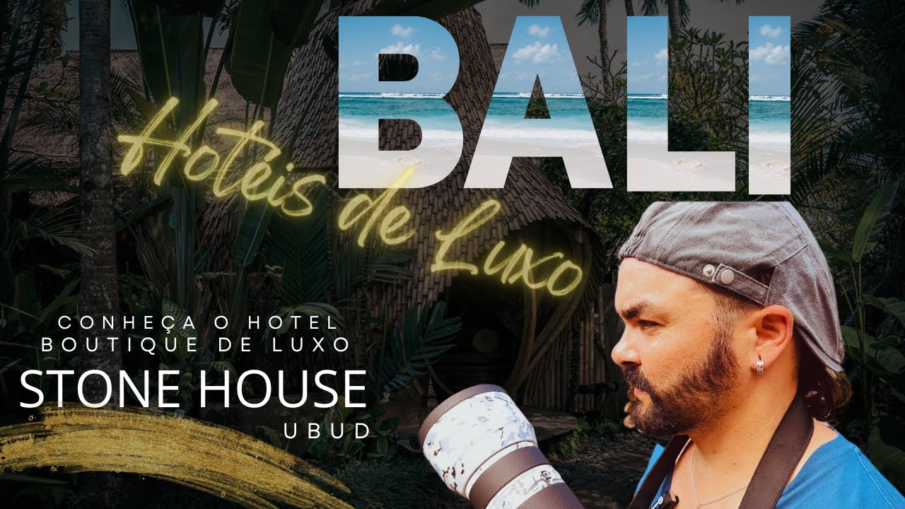 📍STONE HOUSE BALI(Assista em 4k): Luxo, Detalhes e ENCANTO (EXPERIÊNCIA INCRÍVEL)