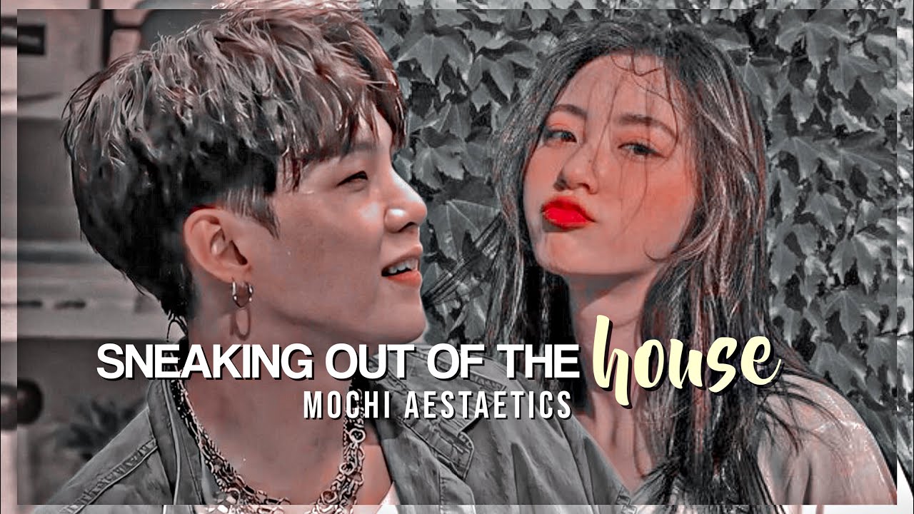 [MYG] sneaking out of the house | oneshot