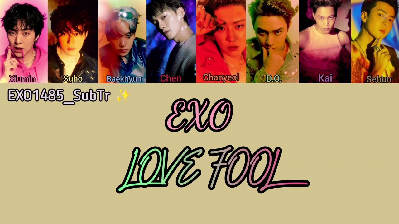 (Türkçe çeviri) EXO (엑소) Love Fool