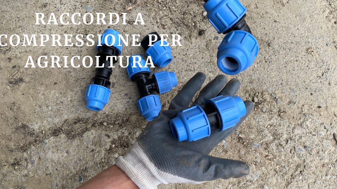 RACCORDI A STRINGERE per TUBI IN POLIETILENE: come si montano i raccordi a compressione?