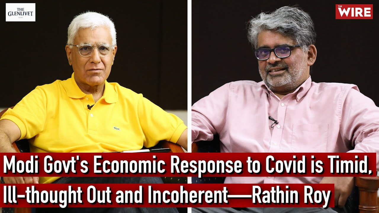 Modi Govt's Economic Response to Covid is Timid, Ill-thought Out and Incoherent—Rathin Roy