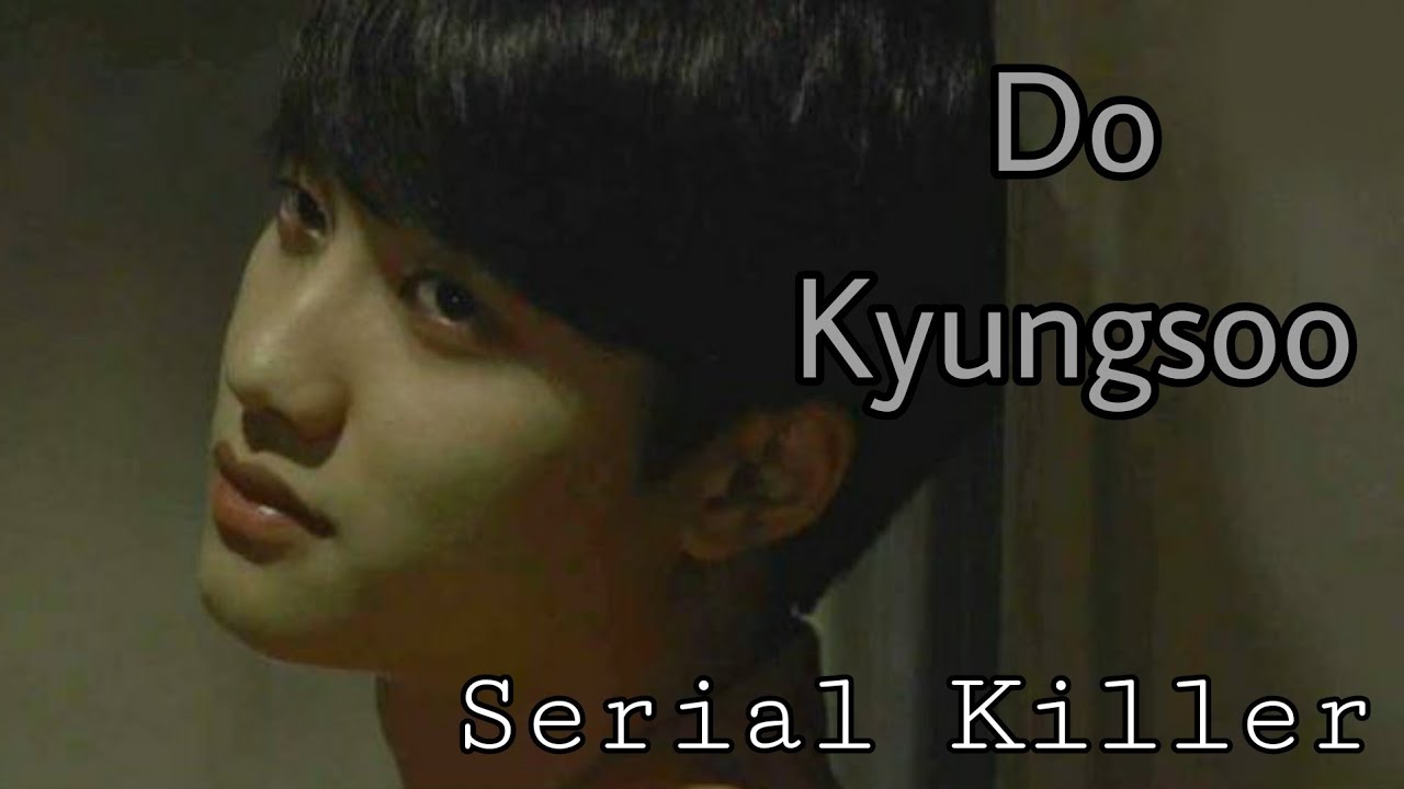 Do Kyungsoo/ Serial Killer/ FMV