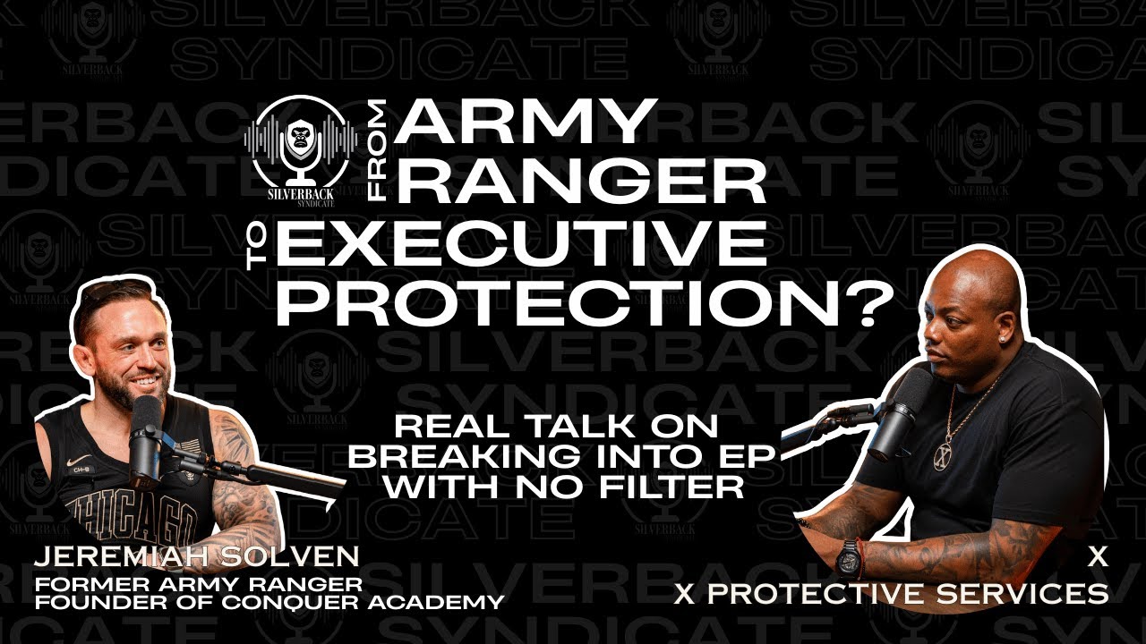 How to Break Into Executive Protection | From Army Ranger to EP With No Filter