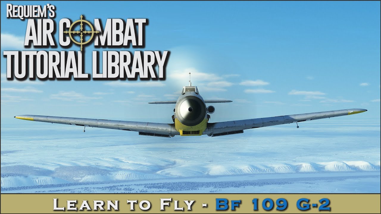 Learn to fly the Bf 109 G-2