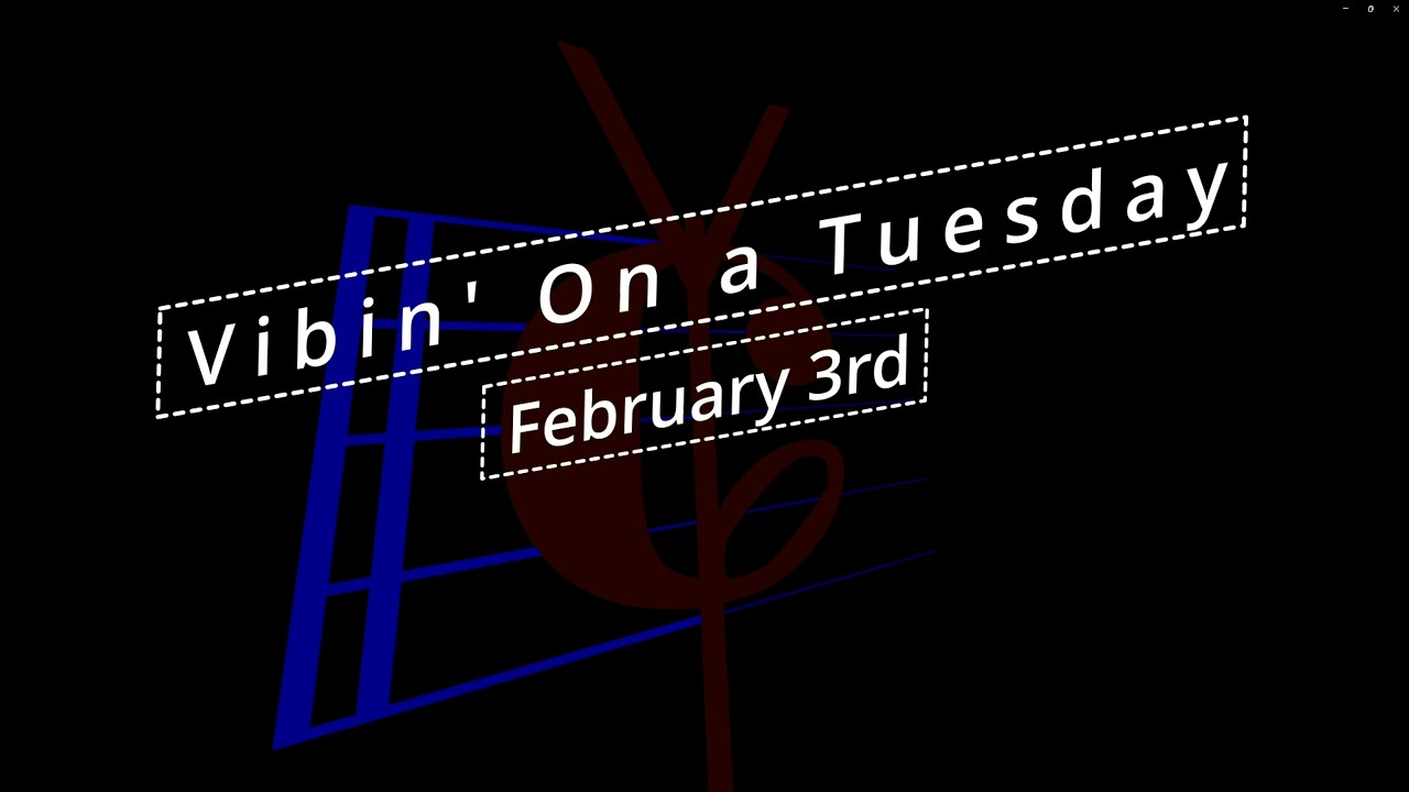 Vibin' on a Tuesday Live Stream - February 3rd