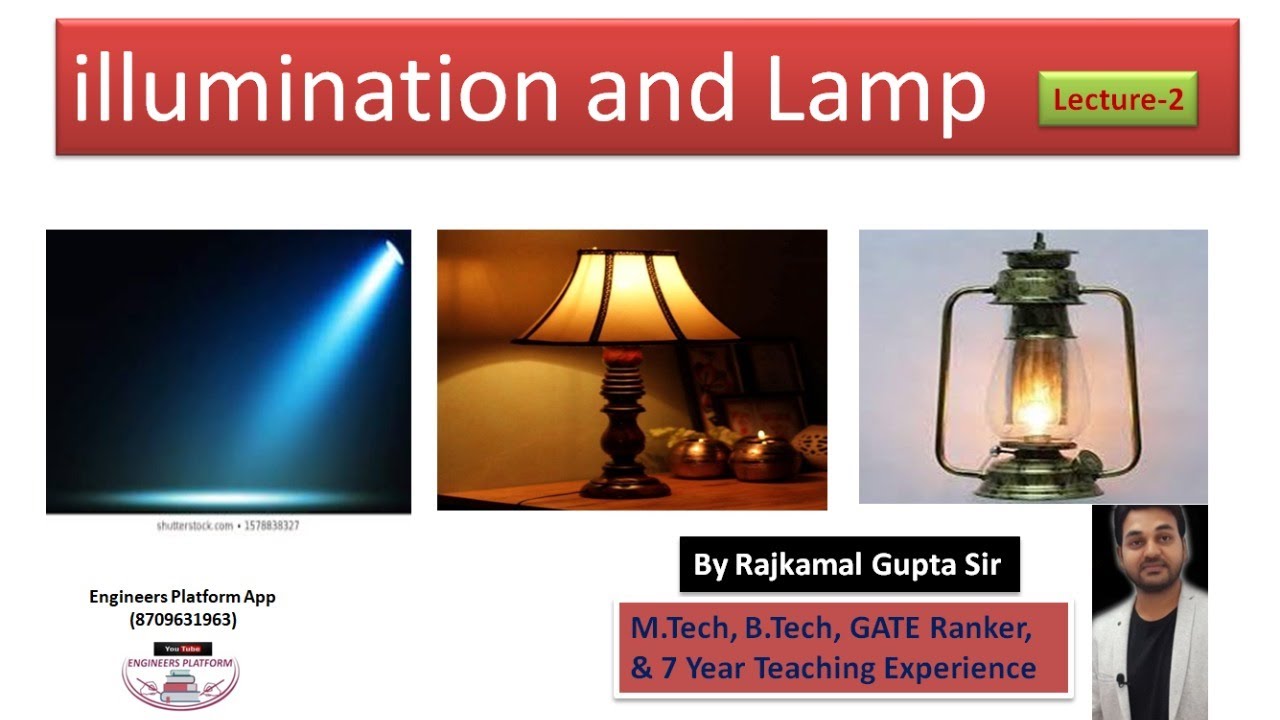 illuminations And Lamp  I UEE I utilisation of Electrical Energy I Rajkamal Sir I Engineersplatform