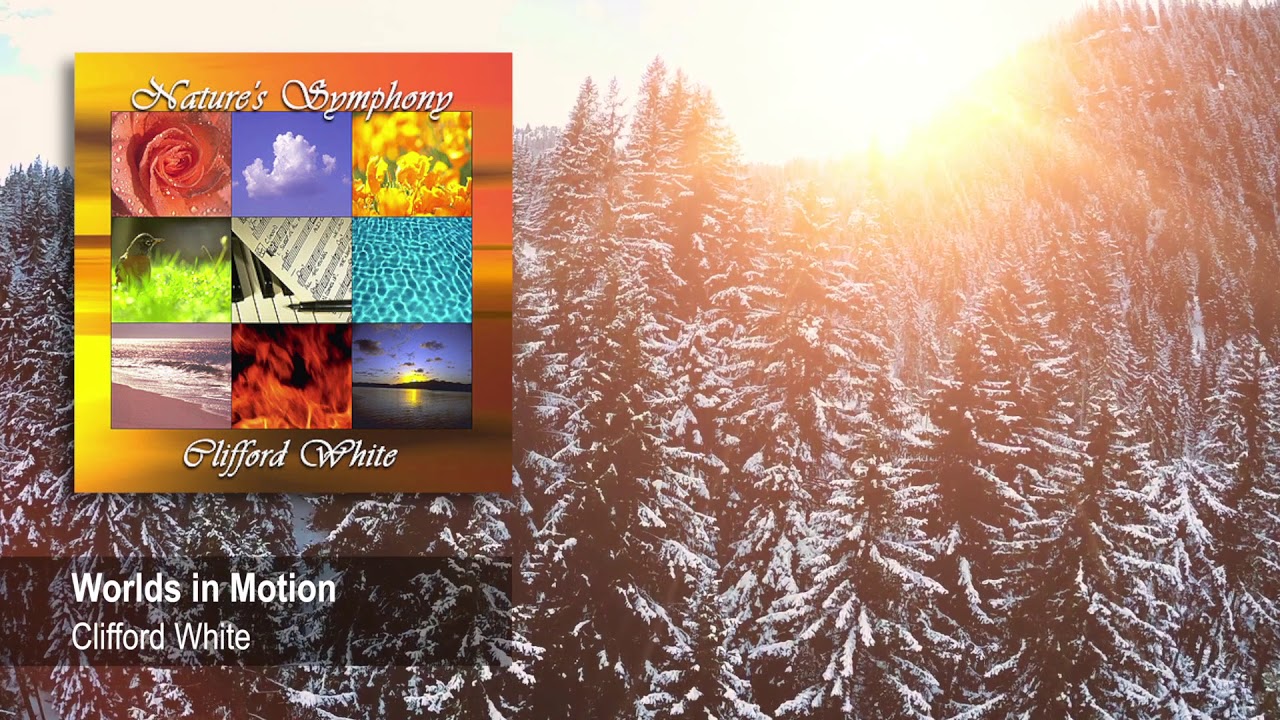 Clifford White - Worlds in Motion from Nature's Symphony (1994) | Neoclassical Music